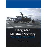 Integrated Maritime Security Governing The Ghost Protocol