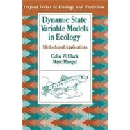 Dynamic State Variable Models in Ecology Methods and Applications
