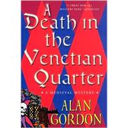 A Death in the Venetian Quarter A Medieval Mystery