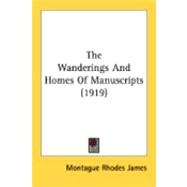 The Wanderings And Homes Of Manuscripts
