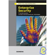 Enterprise Security IT Security Solutions -- Concepts, Practical Experiences, Technologies