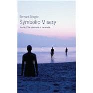 Symbolic Misery, Volume 2 The Catastrophe of the Sensible