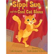 Sippi Sue and the Cool Cat Blues