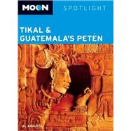 Moon Spotlight Tikal and Guatemala's Petén