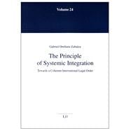 The Principle of Systemic Integration Towards a Coherent International Legal Order