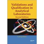Validation and Qualification in Analytical Laboratories, Second Edition