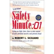 The Safety Minute: Living on High Alert; How to Take Control of Your Personal Security and Prevent Fraud
