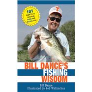 BILL DANCE'S FISHING WISDOM CL