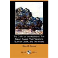 The Cairn on the Headland, The Dream Snake, The Fearsome Touch of Death, and The Hyena