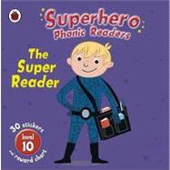 Superhero Phonic Readers: the Super Reader