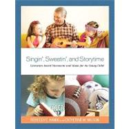 Singin', Sweatin', and Storytime: Literature-based Movement and Music for the Young Child