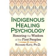 Indigenous Healing Psychology