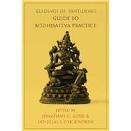 Readings of Santideva's Guide to Bodhisattva Practice (Bodhicaryavatara)