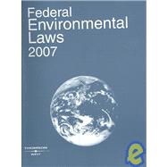 Federal Environmental Laws 2007