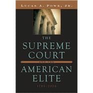 The Supreme Court and the American Elite, 1789-2008