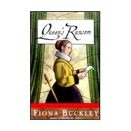 Queen's Ransom: A Mystery at Queen Elizabeth I's Court Featuring Ursula Blanchard