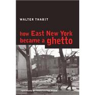 How East New York Became a Ghetto