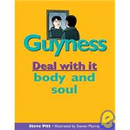 Guyness: Deal With It Body and Soul