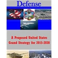 A Proposed United States Grand Strategy for 2015-2030