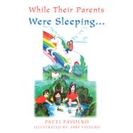 While Their Parents Were Sleeping...
