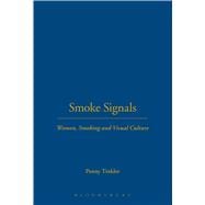 Smoke Signals Women, Smoking and Visual Culture in Britain