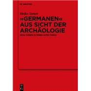 „Germanen“ aus Sicht der Archäologie
