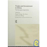 Trade and Investment in China: The European Experience