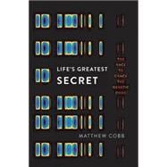 Life's Greatest Secret The Race to Crack the Genetic Code