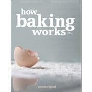 How Baking Works : Exploring the Fundamentals of Baking Science,9780470392676