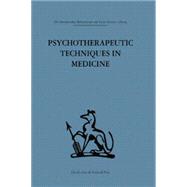 Psychotherapeutic Techniques in Medicine