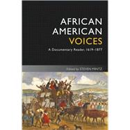 African American Voices A Documentary Reader, 1619-1877