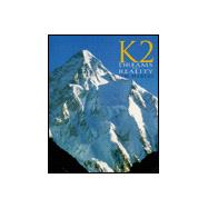K2 - Dreams and Reality