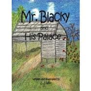 Mr. Blacky and His Palace