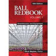 Ball RedBook Vol. 1 : Greenhouses and Equipment