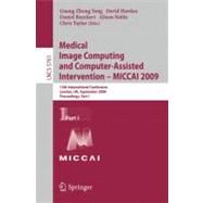 Medical Image Computing and Computer-Assisted Intervention-MICCAI2009