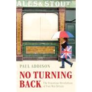 No Turning Back The Peaceful Revolutions of Post-War Britain