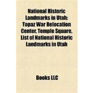 National Historic Landmarks in Utah : Topaz War Relocation Center, Temple Square, List of National Historic Landmarks in Utah
