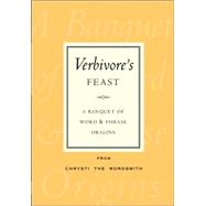 Verbivore's Feast : A Banquet of Word and Phrase Origins