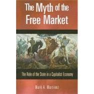 Myth of the Free Market: The Role of the State in a Capitalist Economy