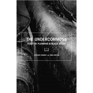 The Undercommons: Fugitive Planning & Black Study