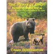 The Perfect Shot, North America Shot Placement for North American Big Game