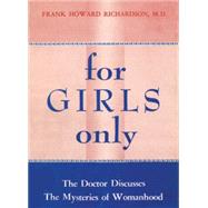 For Girls Only: A Doctor Discusses the Mysteries of 1950s Womanhood