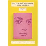 The Girl Who Never Read Noam Chomsky book cover, ISBN 9780525432678