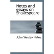Notes and Essays on Shakespeare