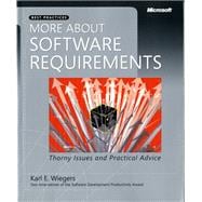 More About Software Requirements Thorny Issues and Practical Advice