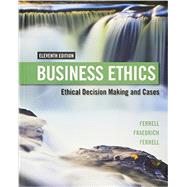 Bundle: Business Ethics: Ethical Decision Making & Cases, 11th + MindTap Management, 1 term (6 months) Printed Access Card