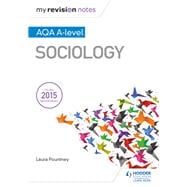 My Revision Notes: AQA A-level Sociology