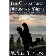 The Glimmering of Mountain Mists