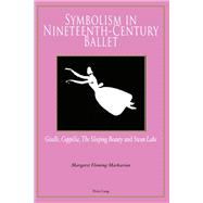 Symbolism in Nineteenth-Century Ballet