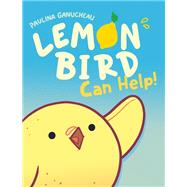 Lemon Bird Can Help! (A Graphic Novel)